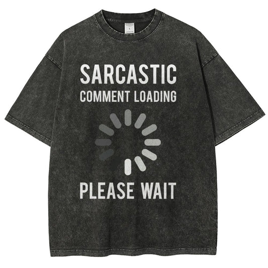 Sarcastic Comment Loading Vintage Distressed T-shirt