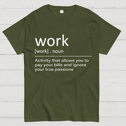 Work Definition Unisex Geek T-Shirt