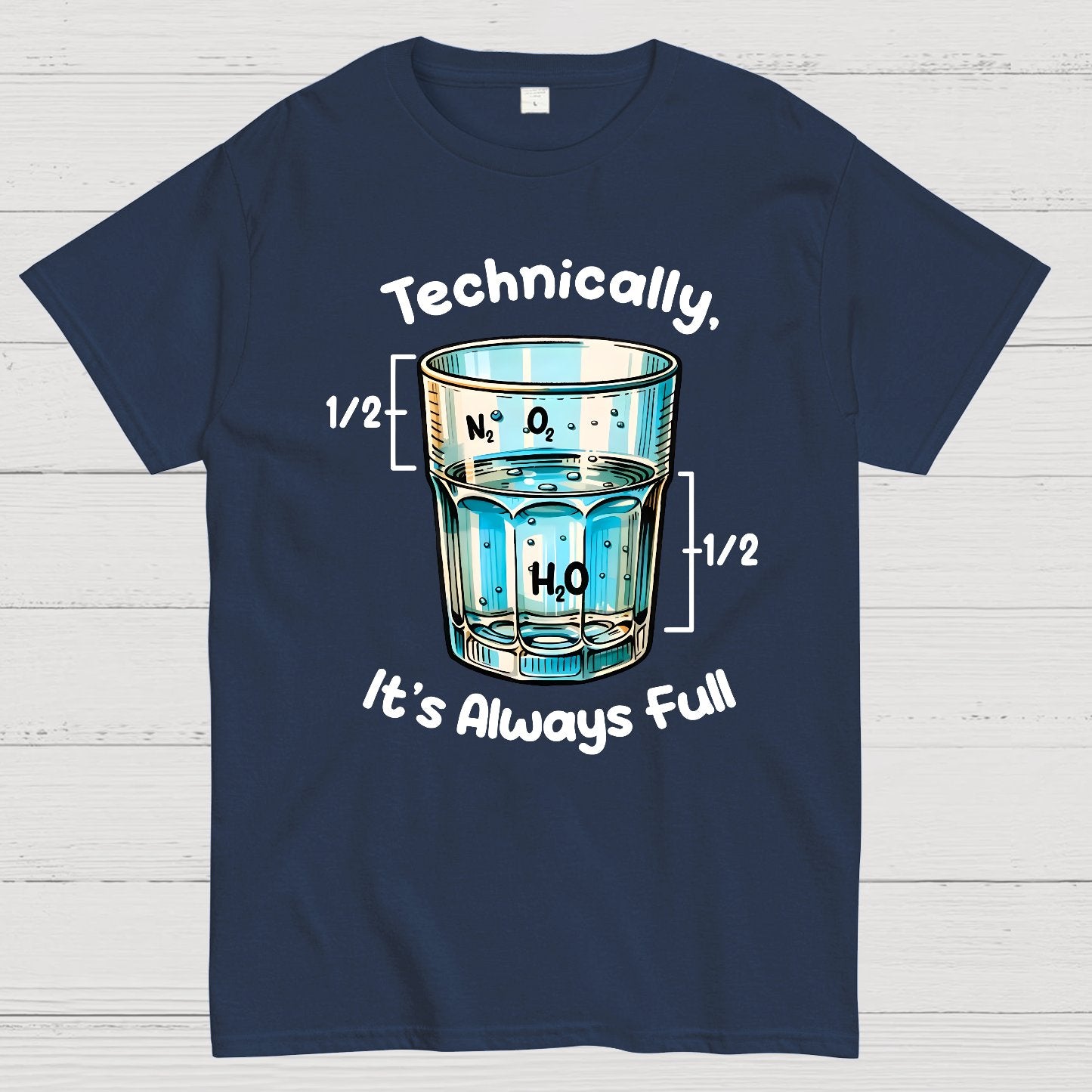 Technically The Glass Is Full Science Geek T-Shirt