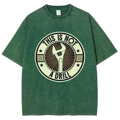 This is Not A Drill Vintage Distressed T-shirt