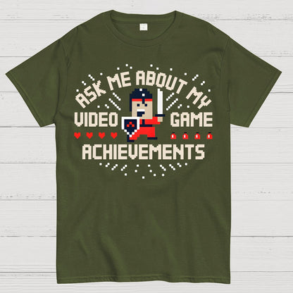 Ask Me About My Video Game Achievements Geek T-Shirt
