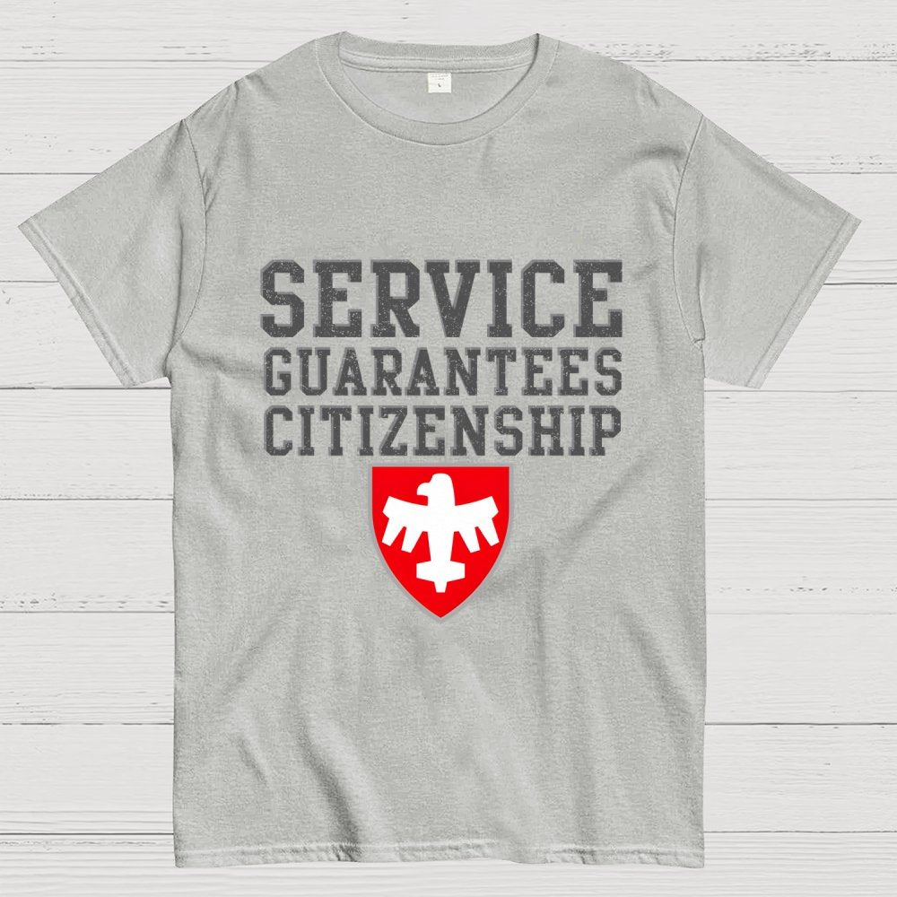 Service Guarantees Citizenship Unisex Geek T-Shirt