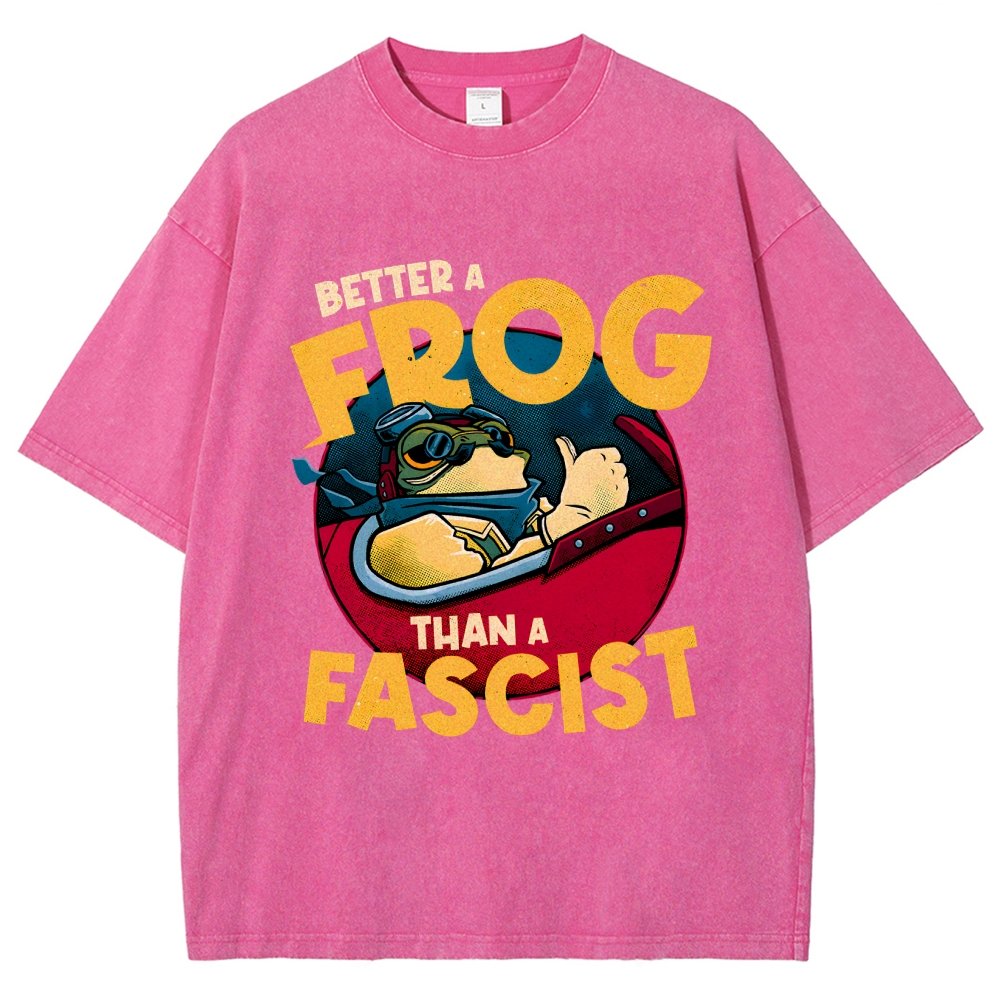 Better A Frog Than A Fascist Vintage Distressed T-shirt