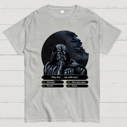 May The Force-Like Thing Be With You Geek T-Shirt