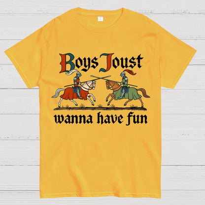 Boys Joust Wanna Have Fun Geek T-Shirt