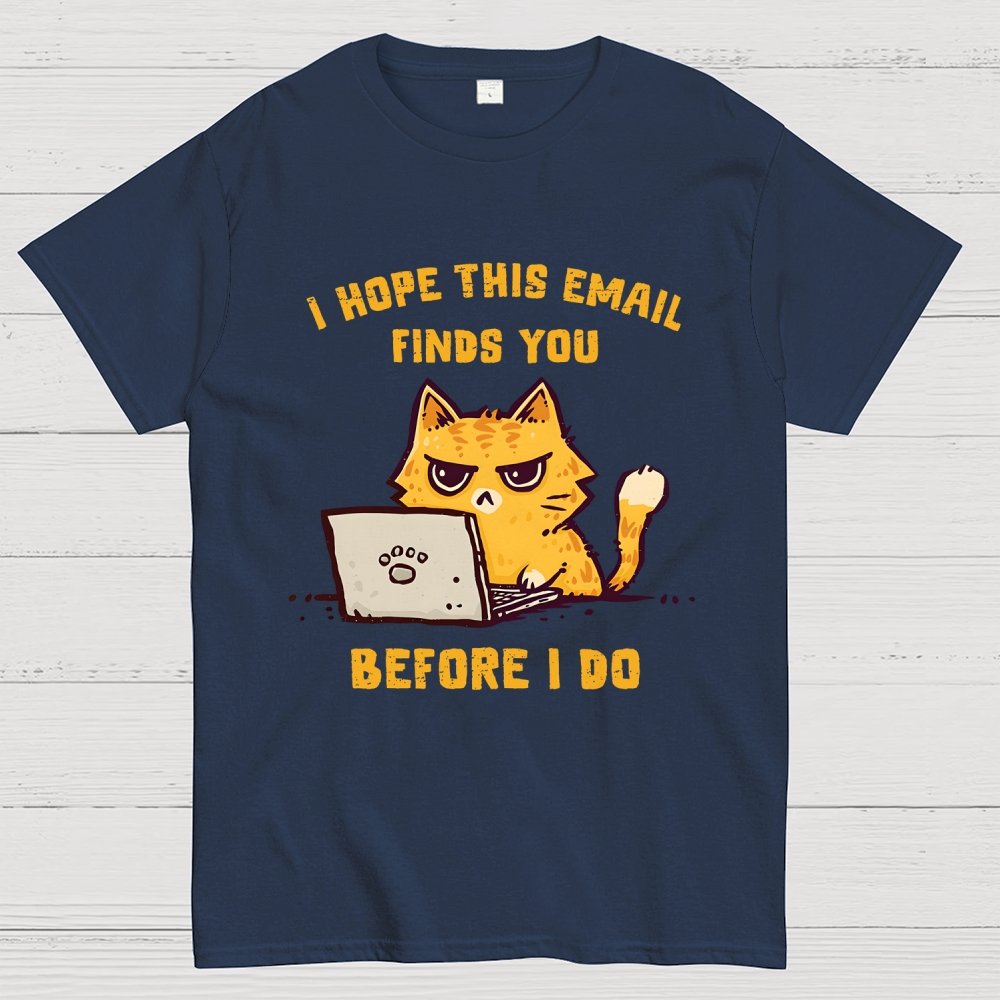 I Hope This Finds You Geek T-Shirt