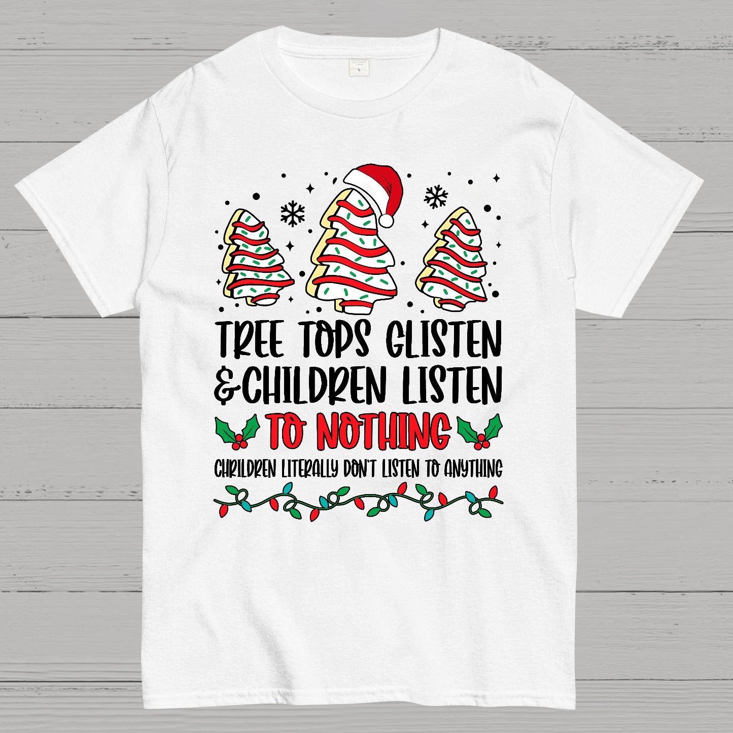 Tree Tops Glisten And Children Listen To Nothing Geek T-Shirt