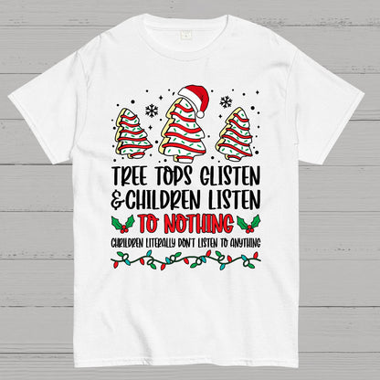 Tree Tops Glisten And Children Listen To Nothing Geek T-Shirt