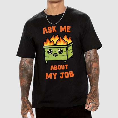 Ask Me About My Job Geek T-Shirt