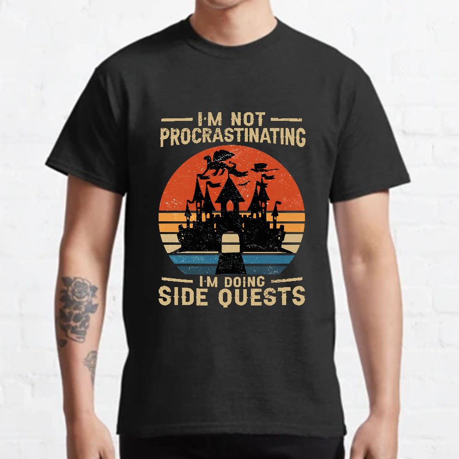 I'm Not Procrastinating I'm Doing Side Quests Geeky T-Shirt