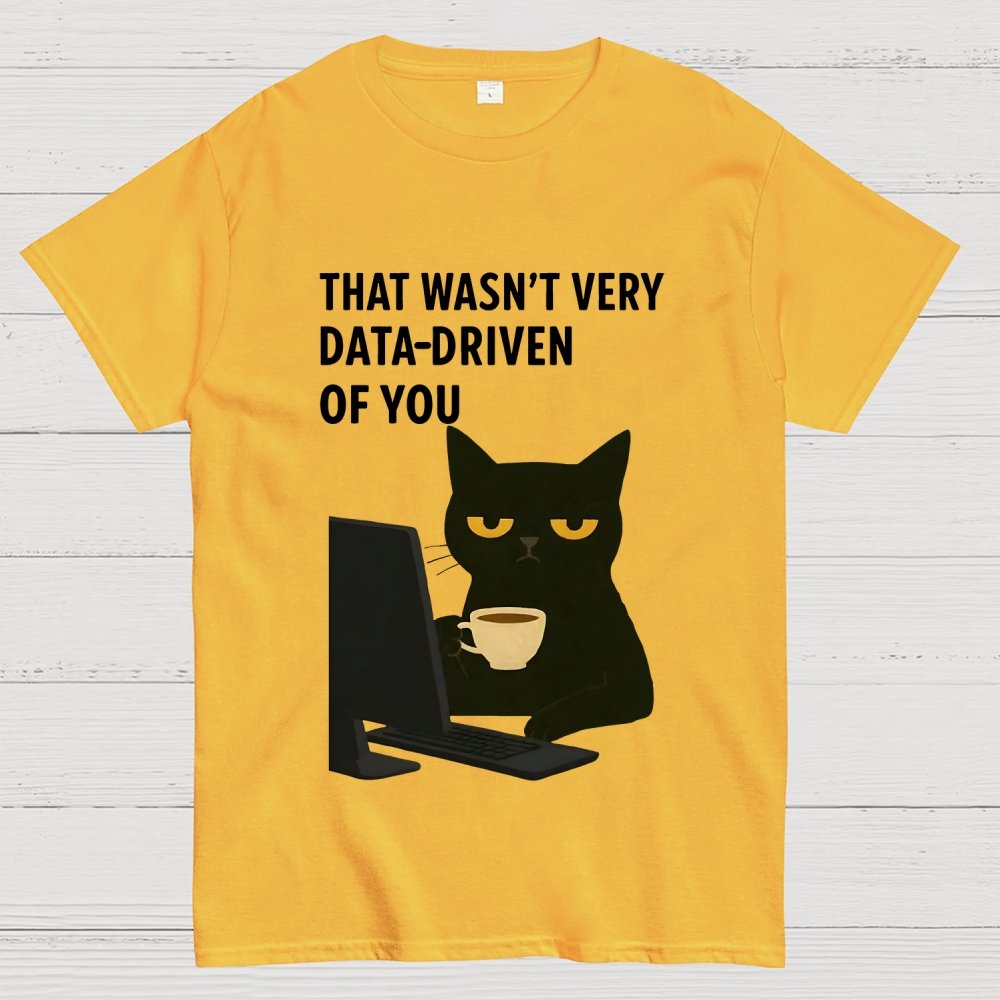 That Wasn't Very Logic-Based Of You Unisex Geek T-Shirt