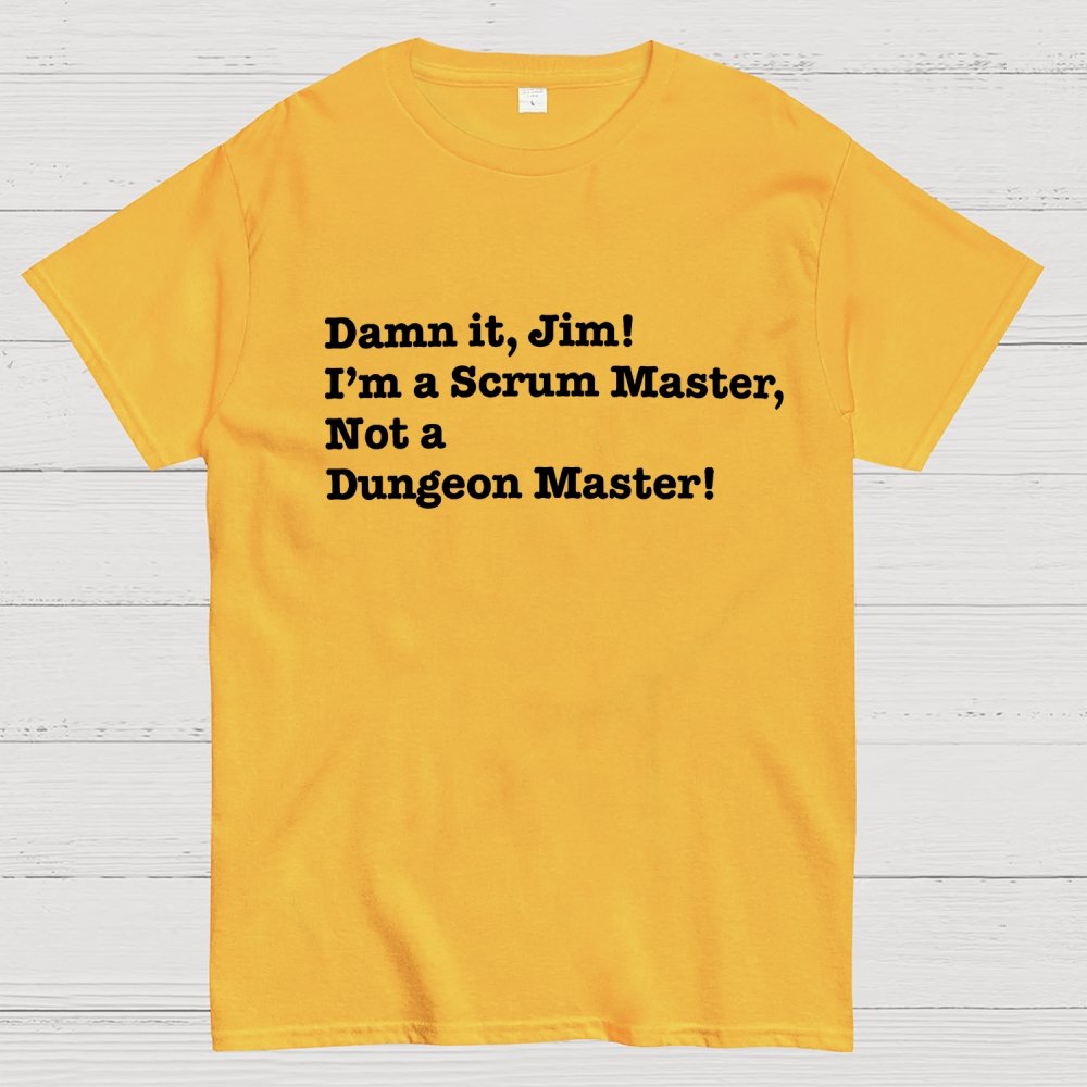 Oh no! I’m a Scrum Master Not a Dungeon Master! Geek T-Shirt