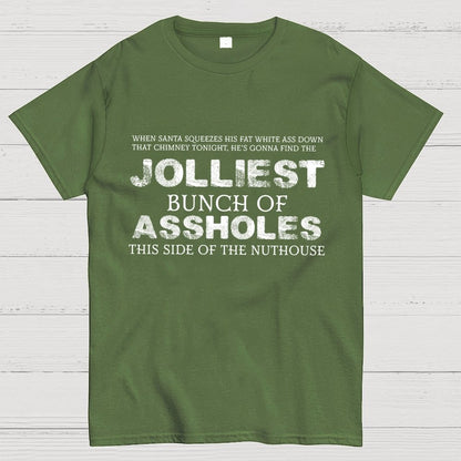 Jolliest Bunch Of this side of the Nuthouse Geek T-Shirt
