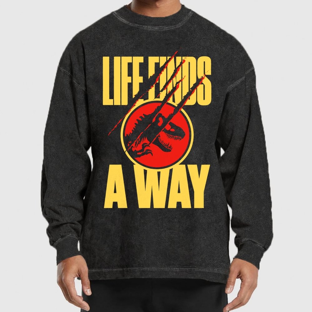 Life finds a way Washed Long Sleeve Tee