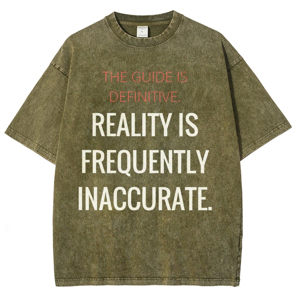 The Guide is definitive. Reality is frequently inaccurate. Vintage Distressed T-shirt