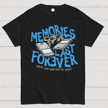 Memories Last Forever Geek T-Shirt