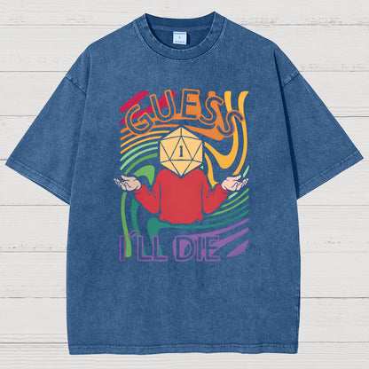 Guess I Will Die Vintage Distressed T-shirt