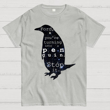 Ford-You’re turning into a penguin. Stop it Geek T-Shirt
