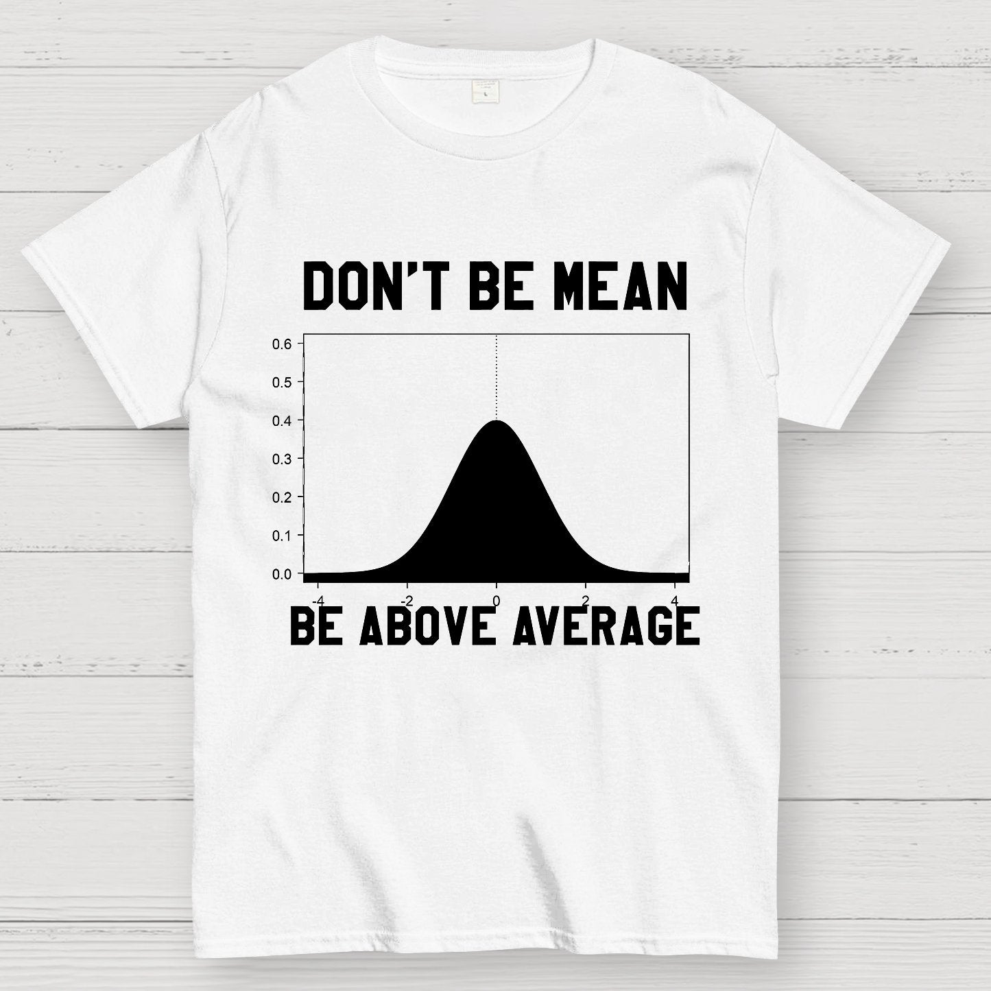 Nerdy Don't Be Mean Be Above Average Science Geek T-Shirt