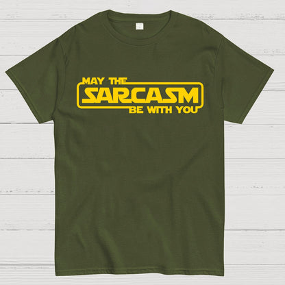 May The Sarcasm Be With You Geek T-Shirt