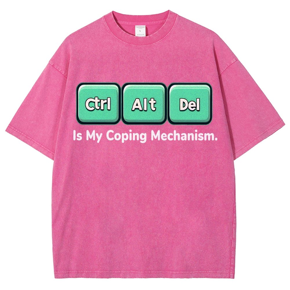 Ctrl + Alt + Del Is My Coping Mechanism Vintage Distressed T-shirt