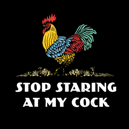 Stop Staring at My Cock Geek Cotton Sweatshirt