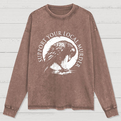 Support Your Local Murder Washed Long Sleeve Tee