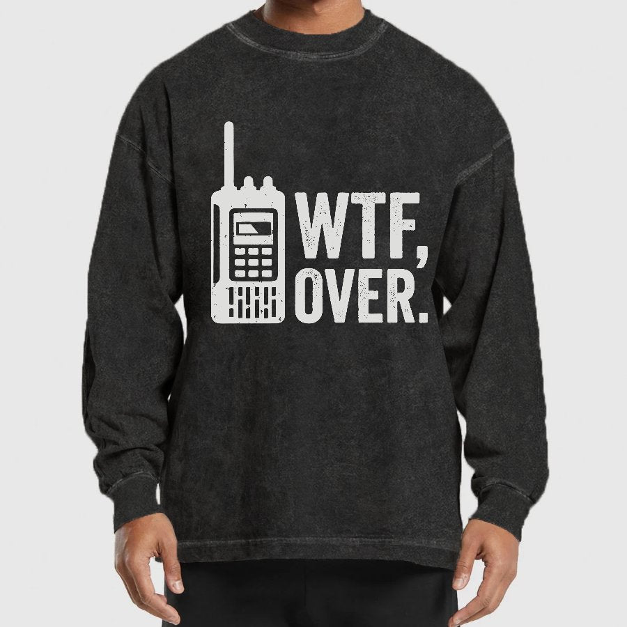 WTF Over Washed Long Sleeve Tee