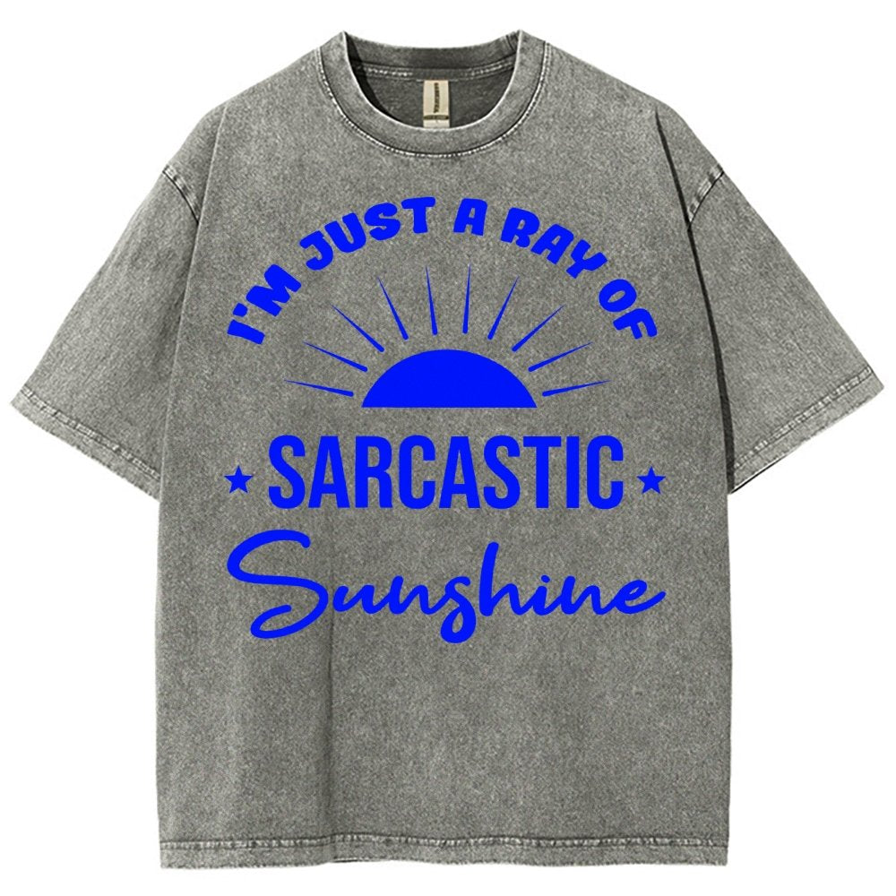 I'm Just A Ray Of Sarcastic Sunshine, Funny Sarcastic Sayings Vintage Distressed T-shirt