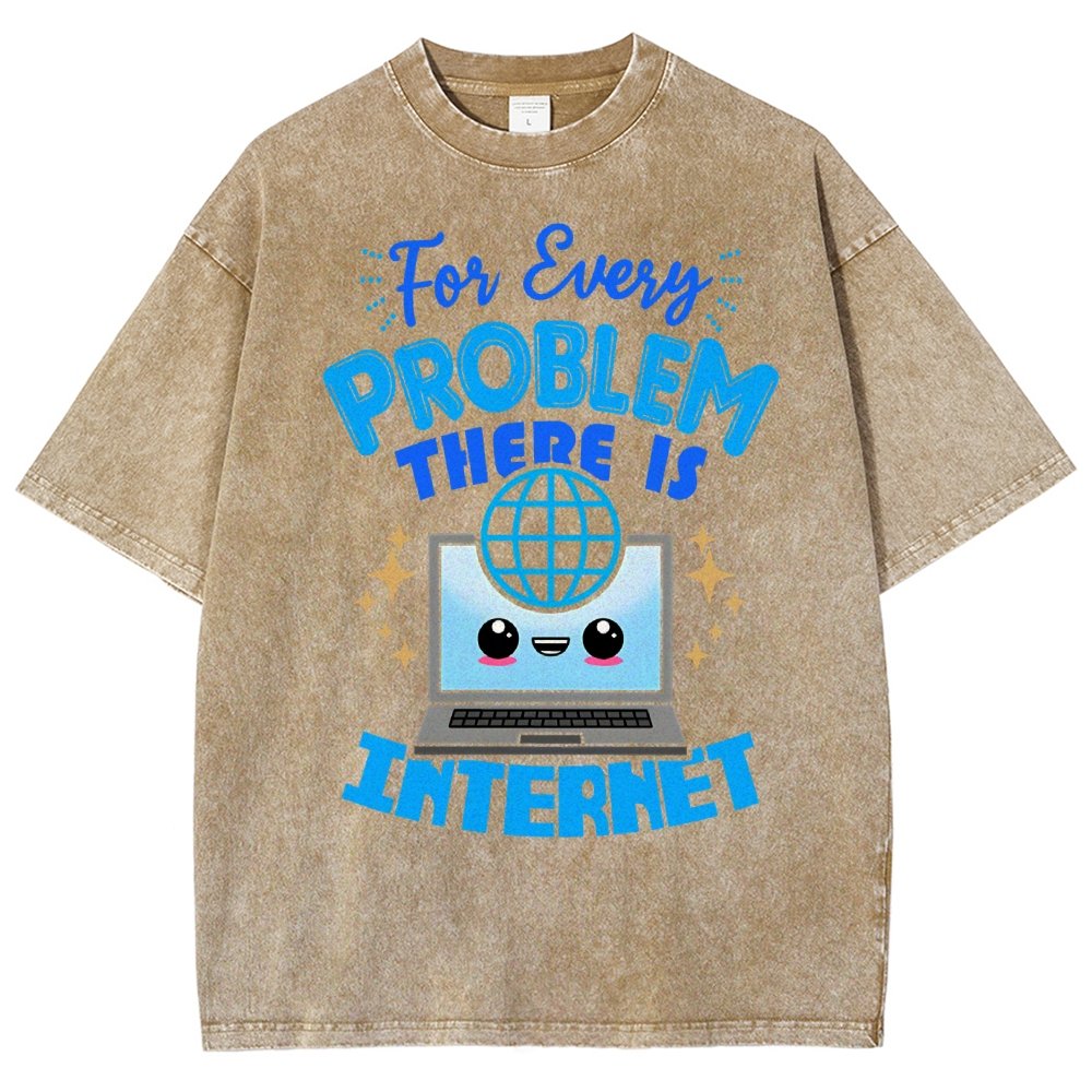 For Every Problem There Is Internet Vintage Distressed T-shirt