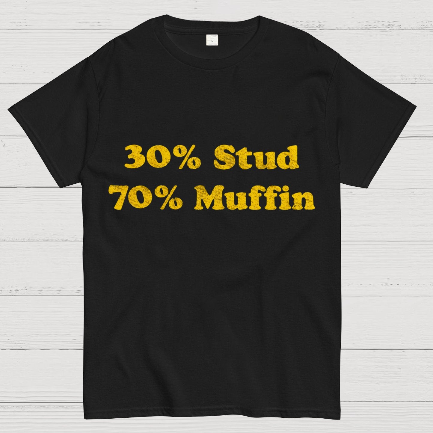 30% Stud 70%Muffin Funny T-Shirt