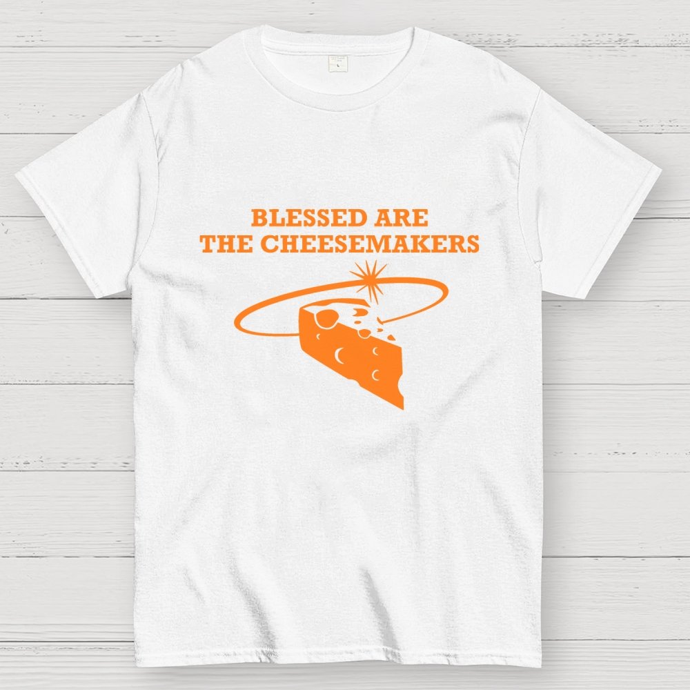 Blessed Are The Cheesemakers Geek T-Shirt