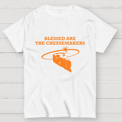 Blessed Are The Cheesemakers Geek T-Shirt
