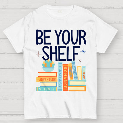 Be Your Shelf Geek T-Shirt