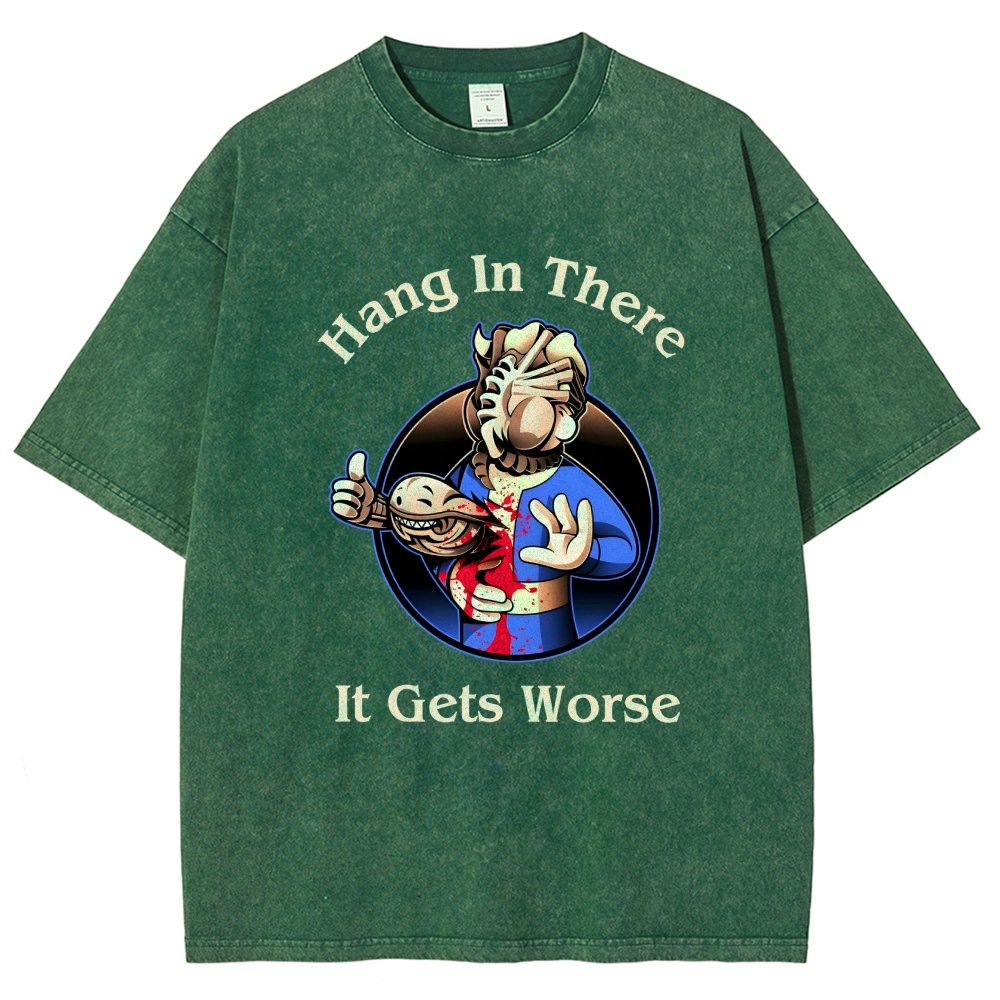 Hang In There It Gets Worse  Vintage Distressed T-shirt