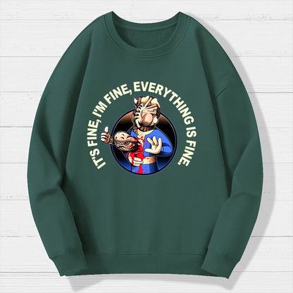 I'M Fine Everything Is Fine Geek Cotton Sweatshirt