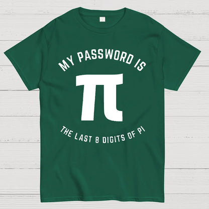 My Password Is The Last 8 Digits Of Pi Nerd Geek T-Shirt