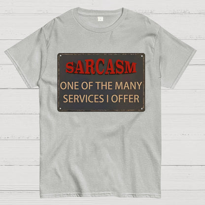 One Of The Many Services I Offer Geek T-Shirt