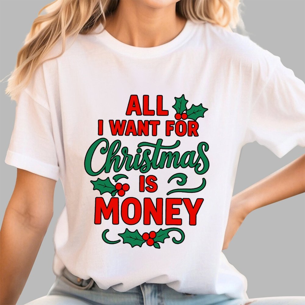 All I Want for Christmas Is Money Funny Geek T-Shirt