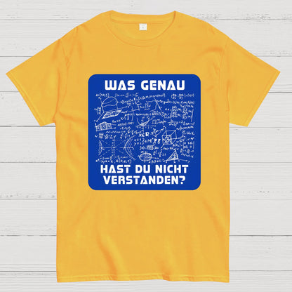 Was genau hast du nicht verstanden? Geek T-Shirt