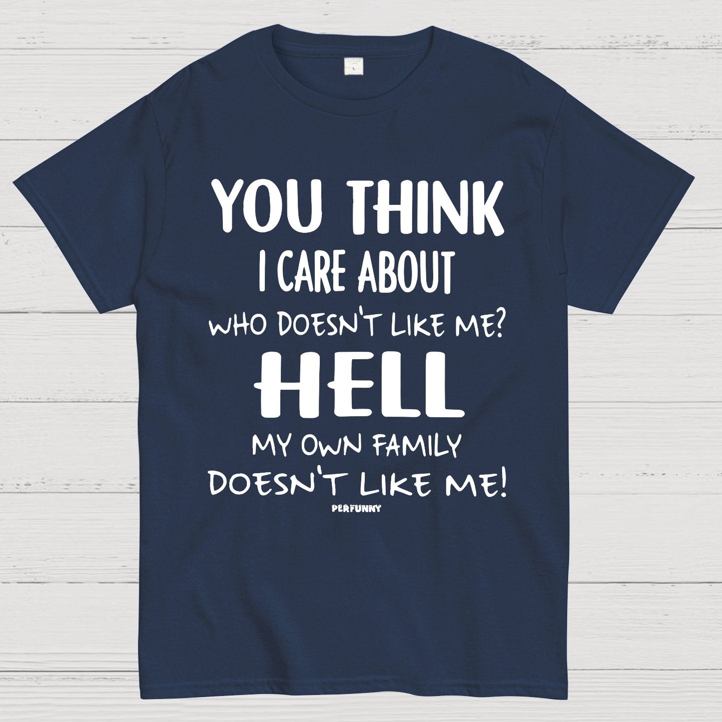 You Think I Care About Funny Geek T-Shirt