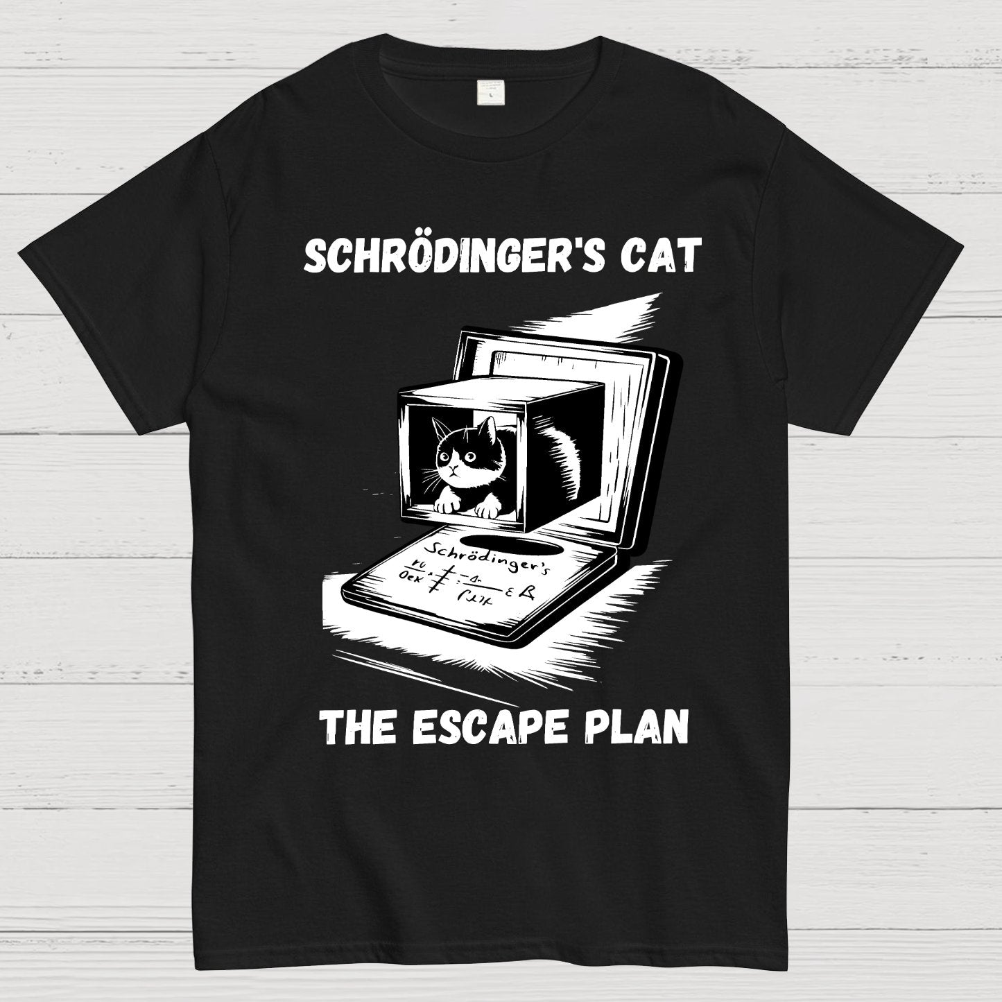 Schrödinger's Cat The Escape Plan Geek T-Shirt