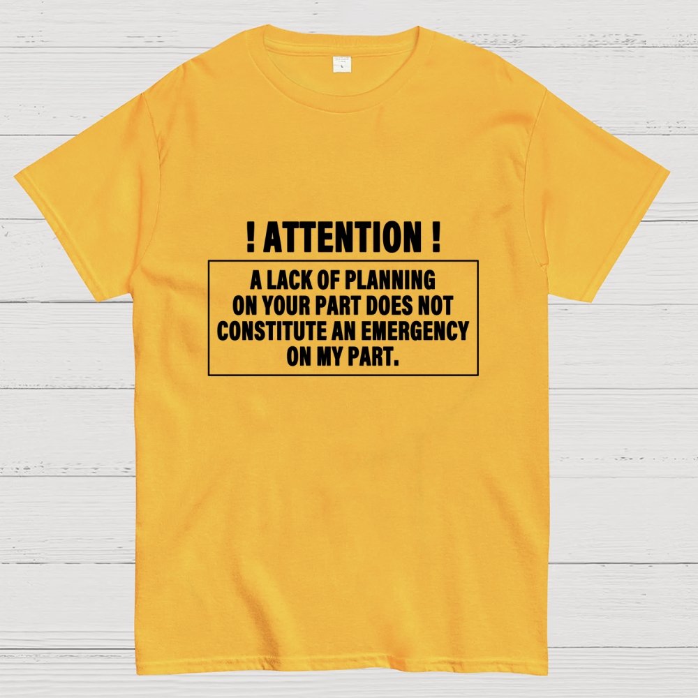 Lack Of Planning Geek T-Shirt