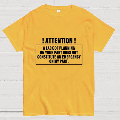 Lack Of Planning Geek T-Shirt