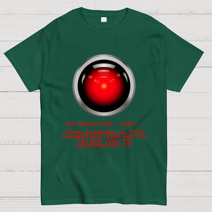 This Mission Is Too Important For Me To Allow You To Jeopardize It Unisex Geek T-Shirt
