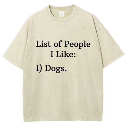 List Of People I Like  1 Dogs Vintage Distressed T-shirt