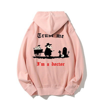 Trust me I'm a doctor Printed Back Unisex Cotton Hoodie