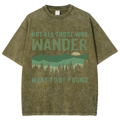 Not All Who Wander Want To Be Found  Vintage Distressed T-shirt