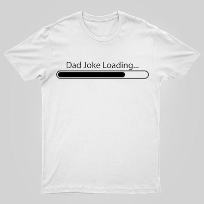 Dad Joke Loading Funny Dad T-Shirt