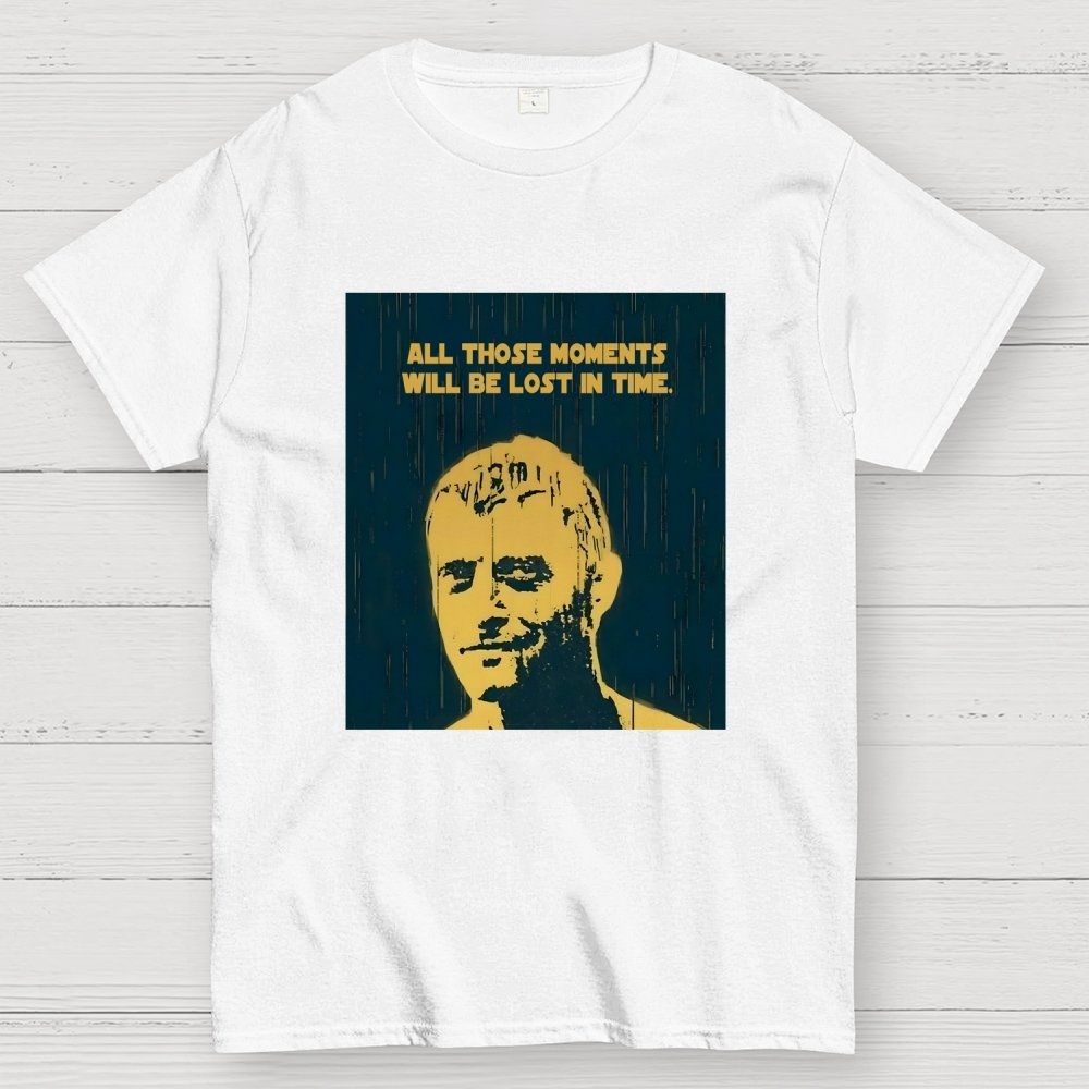 All those moments will be lost in time Geek T-Shirt
